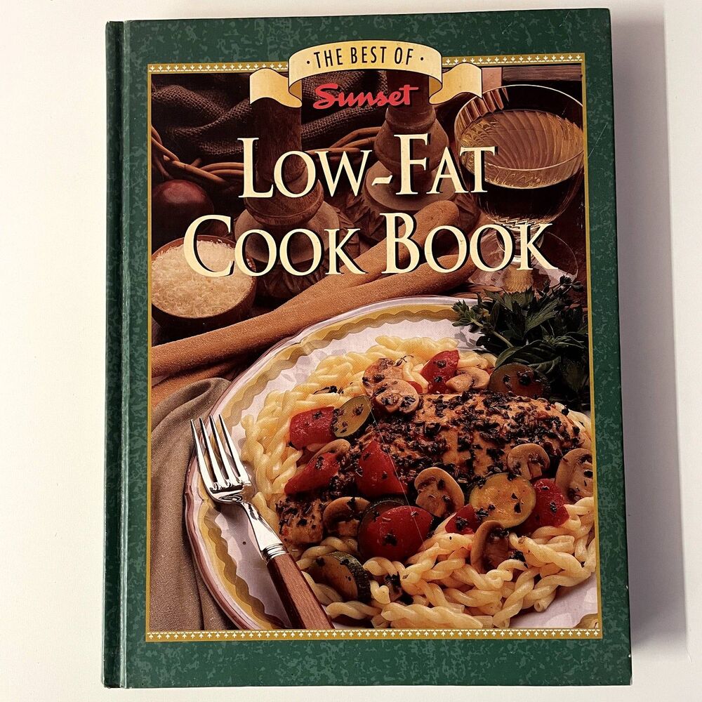The Best of Sunset Low-Fat Cook Book Hardcover GUC